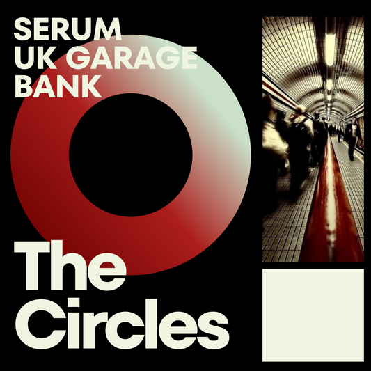 The Circles - Serum UK Garage Bank